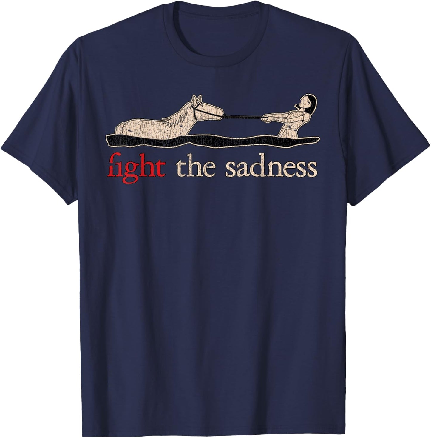 Vintage White Fight The Sadness Horse Girl Funny T-Shirt - T-Shirt | Navy
