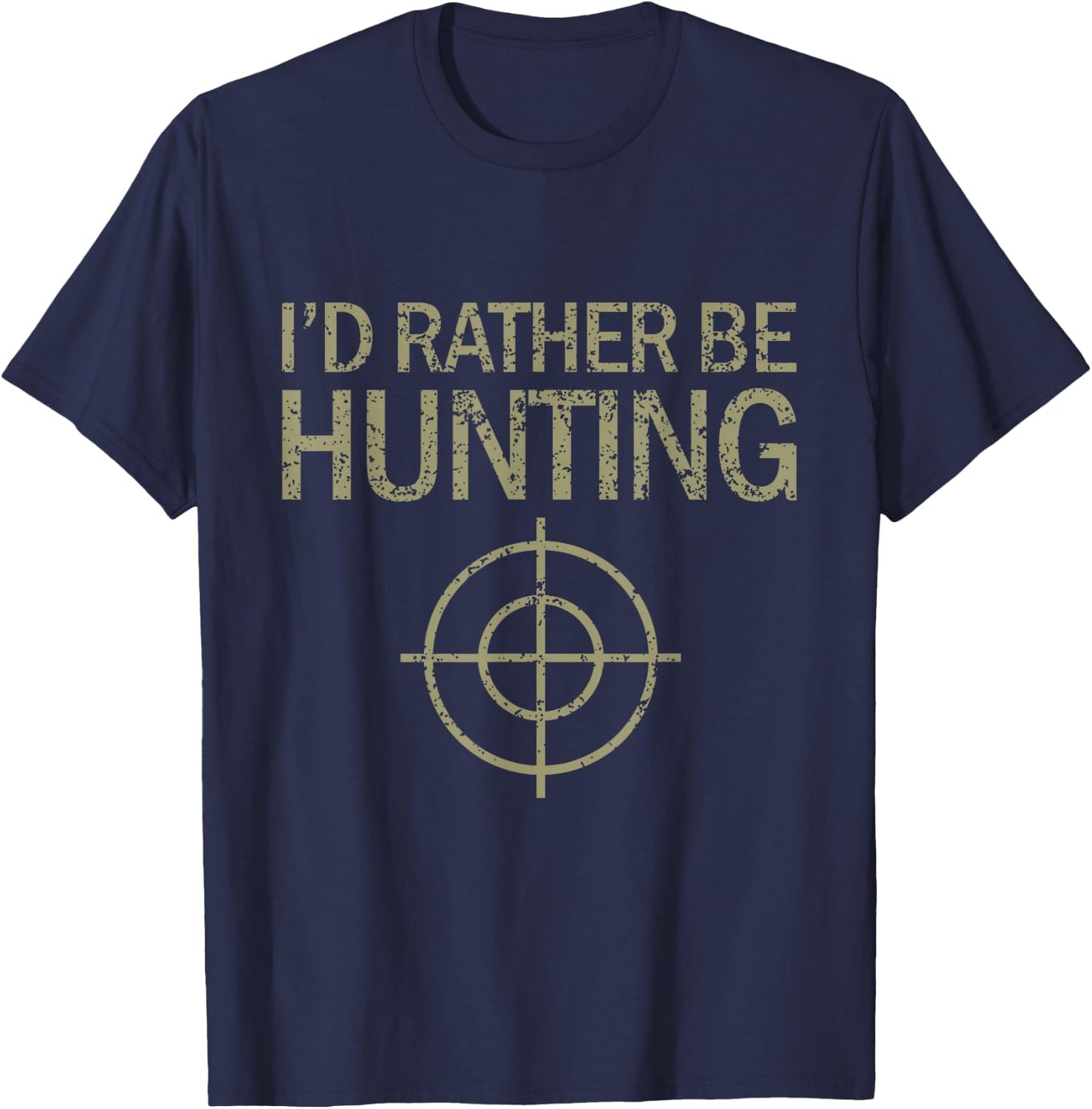 I'd Rather Be Hunting Target Buck Hunting T-Shirt - T-Shirt | Navy