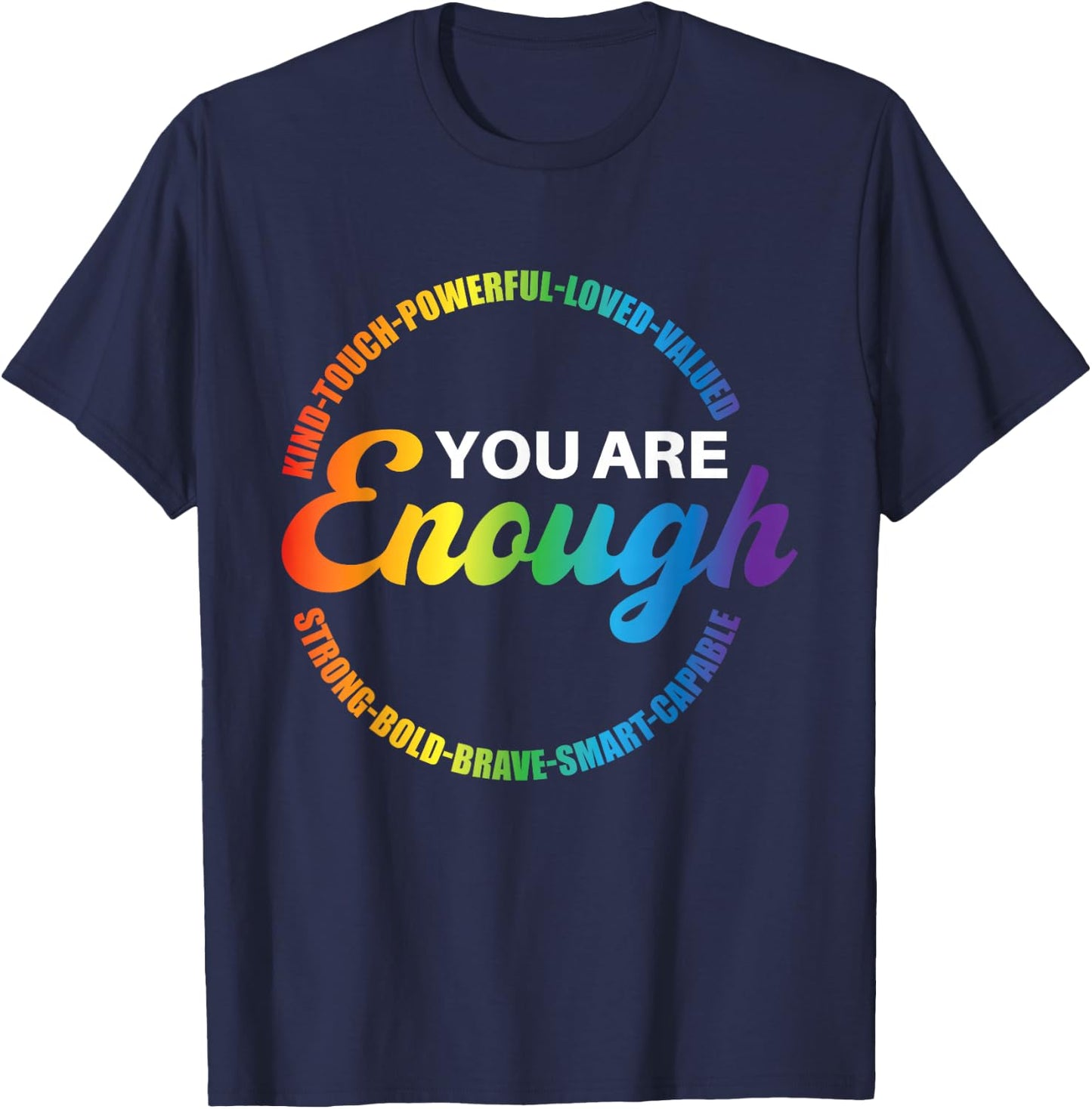 Du bist genug Stolz Rainbow Queer Gay CSD Lesbian Ally LGBT T-Shirt - T-Shirt | Navy
