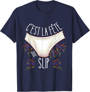 C'est la Fête du Slip - Funny Unusual , Black, S T-Shirt - T-Shirt | Navy