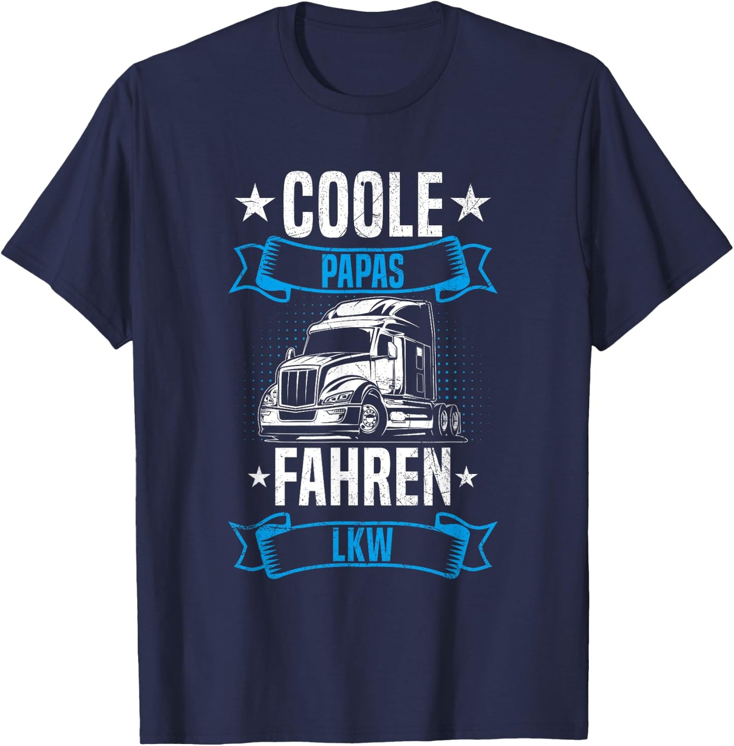 Coole Papas Fahren LKW Vater Trucker Fernfahrer T-Shirt - T-Shirt | Navy
