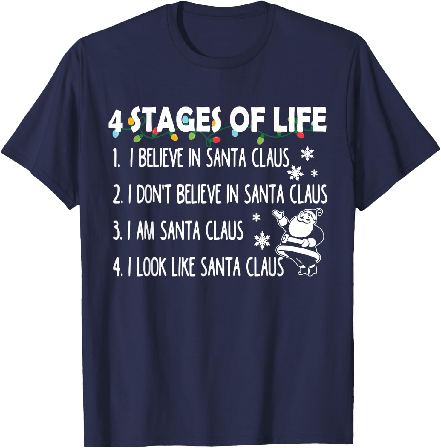 4 Stages Of Life Santa Funny Dad Uncle Christmas T-Shirt - T-Shirt | Navy