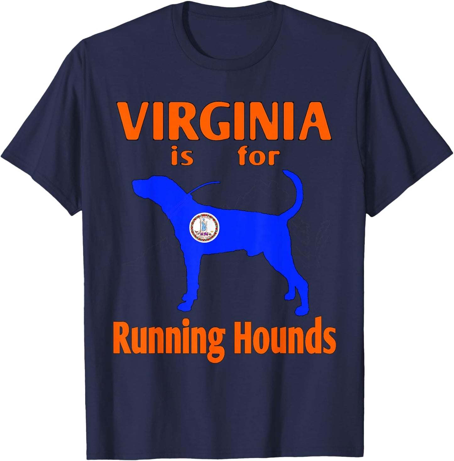 Virginia is for Running Hounds Dog Hunting Shirt T-Shirt - T-Shirt | Navy