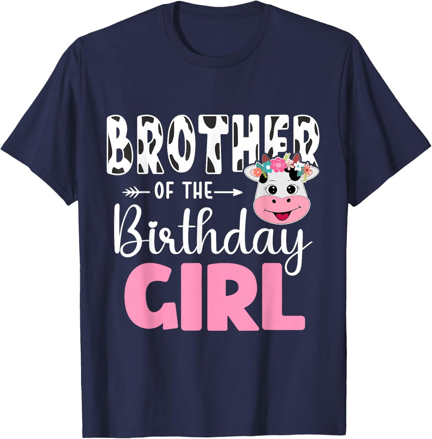 Brother Of The Birthday Girl Shirt Cow 1st Birthday Girl T-Shirt - T-Shirt | Navy