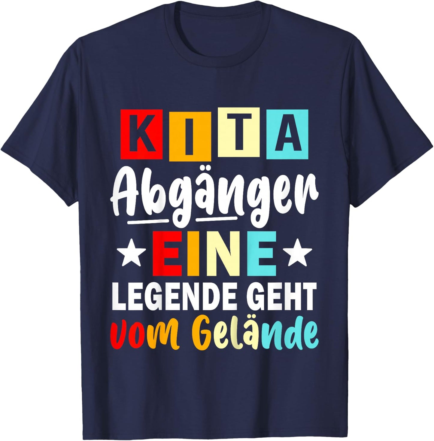 Kinder Kita Abgänger 2026 Eine Legende Geht Vom Gelände Schulkind T-Shirt - T-Shirt | Navy