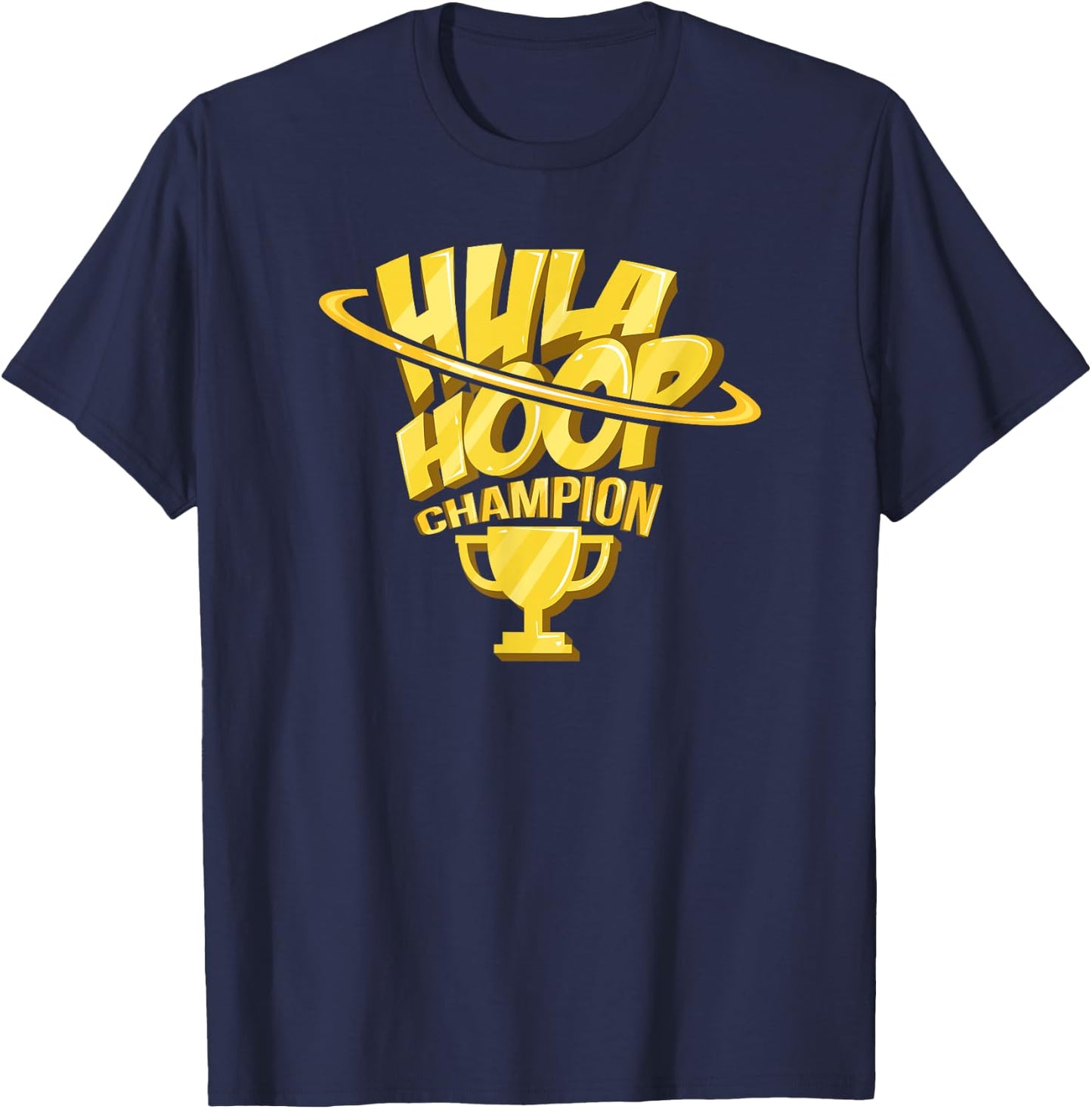 Hula Hoop Champion Hoops Dancing T-Shirt - T-Shirt | Navy