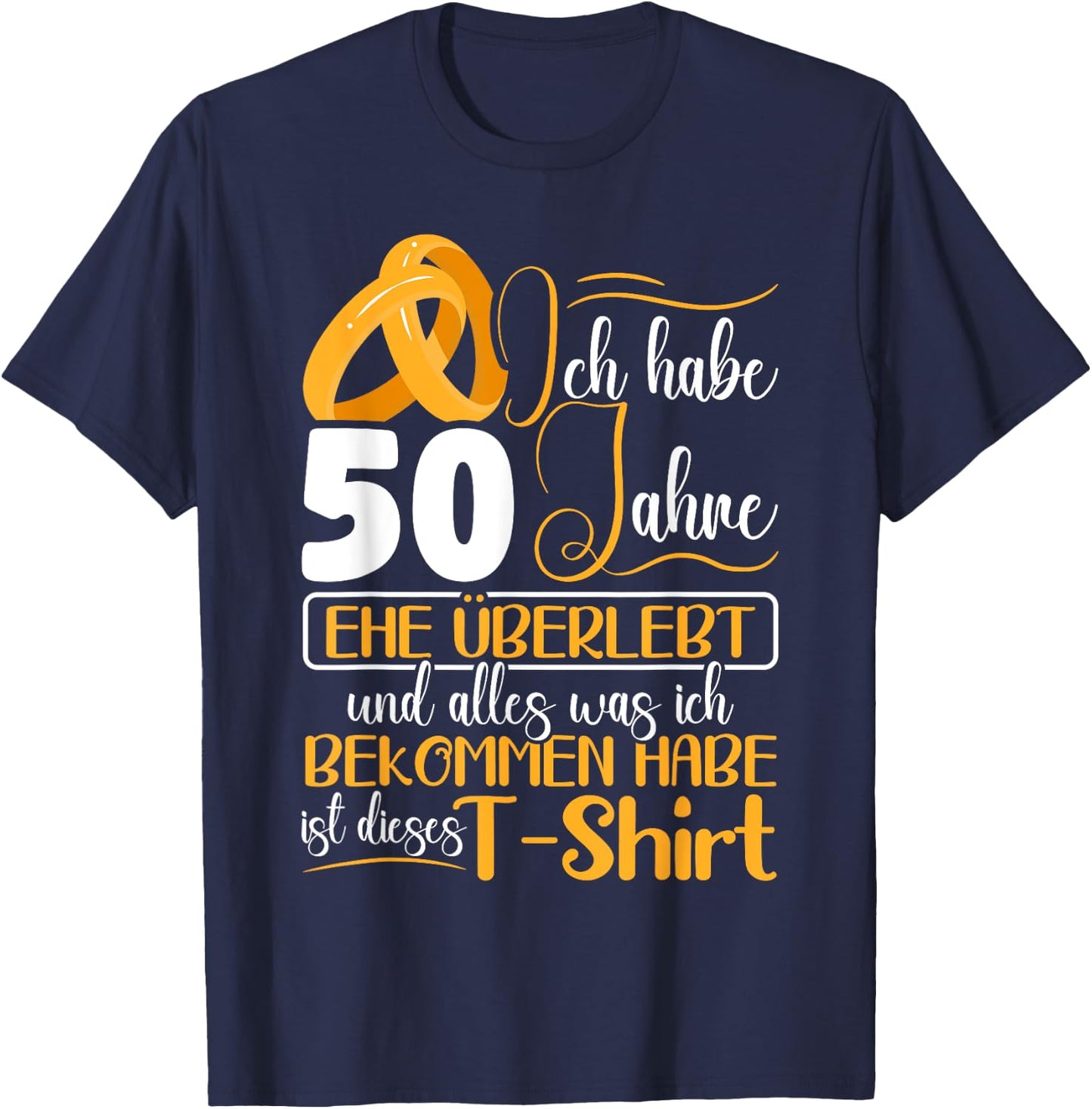 Golden Wedding 50 Years Married Wedding Anniversary , black, s T-Shirt - T-Shirt | Navy