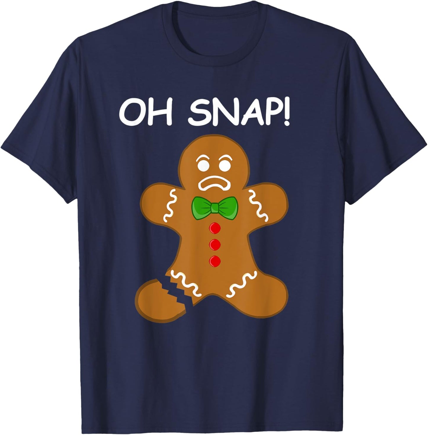 Oh Snap! Gingerbread Man Cookie Funny Broken Leg Baking T-Shirt - T-Shirt | Navy