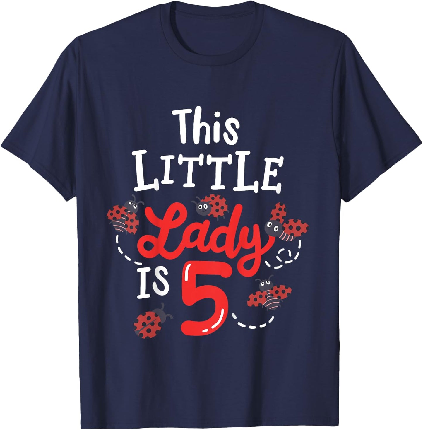 5 Year Old 5th Birthday Matching Family Ladybug Girls Party T-Shirt - T-Shirt | Navy