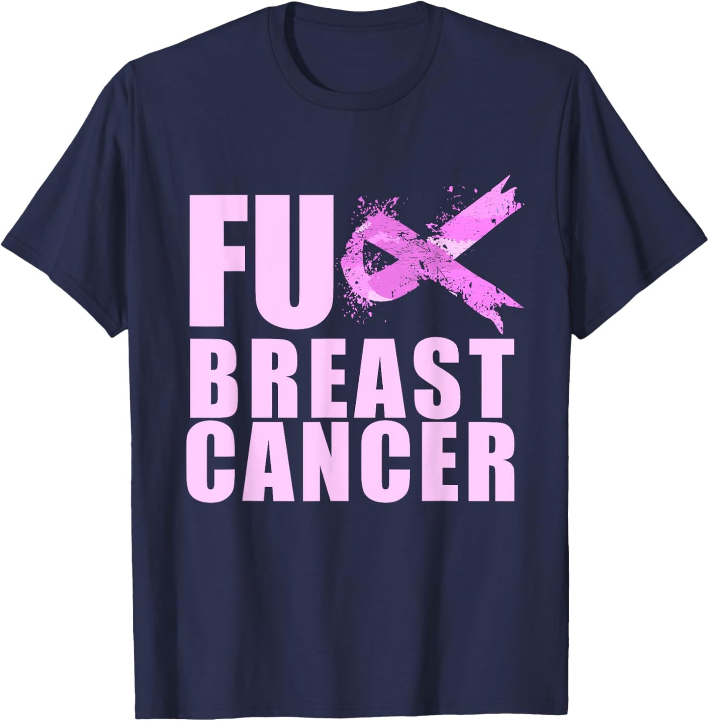 Pink Ribbon Fuck Cancer for Breast Cancer Awareness T-Shirt - T-Shirt | Navy