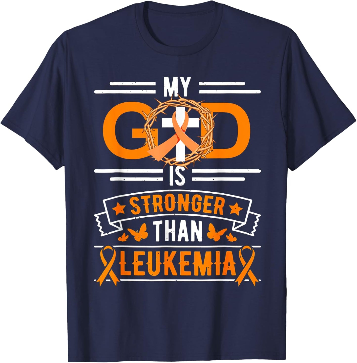 My God is Stronger Than Leukemia Survivor T-Shirt - T-Shirt | Navy