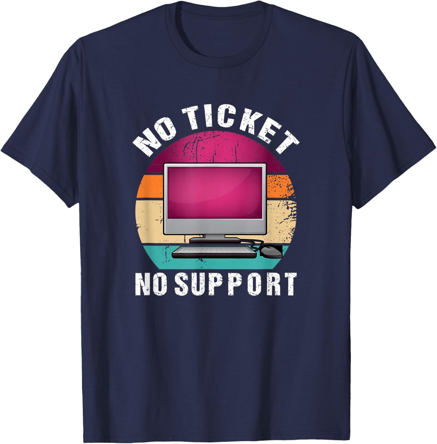 No Ticket No Support Informatik Arbeit Job IT Support Admin T-Shirt - T-Shirt | Navy