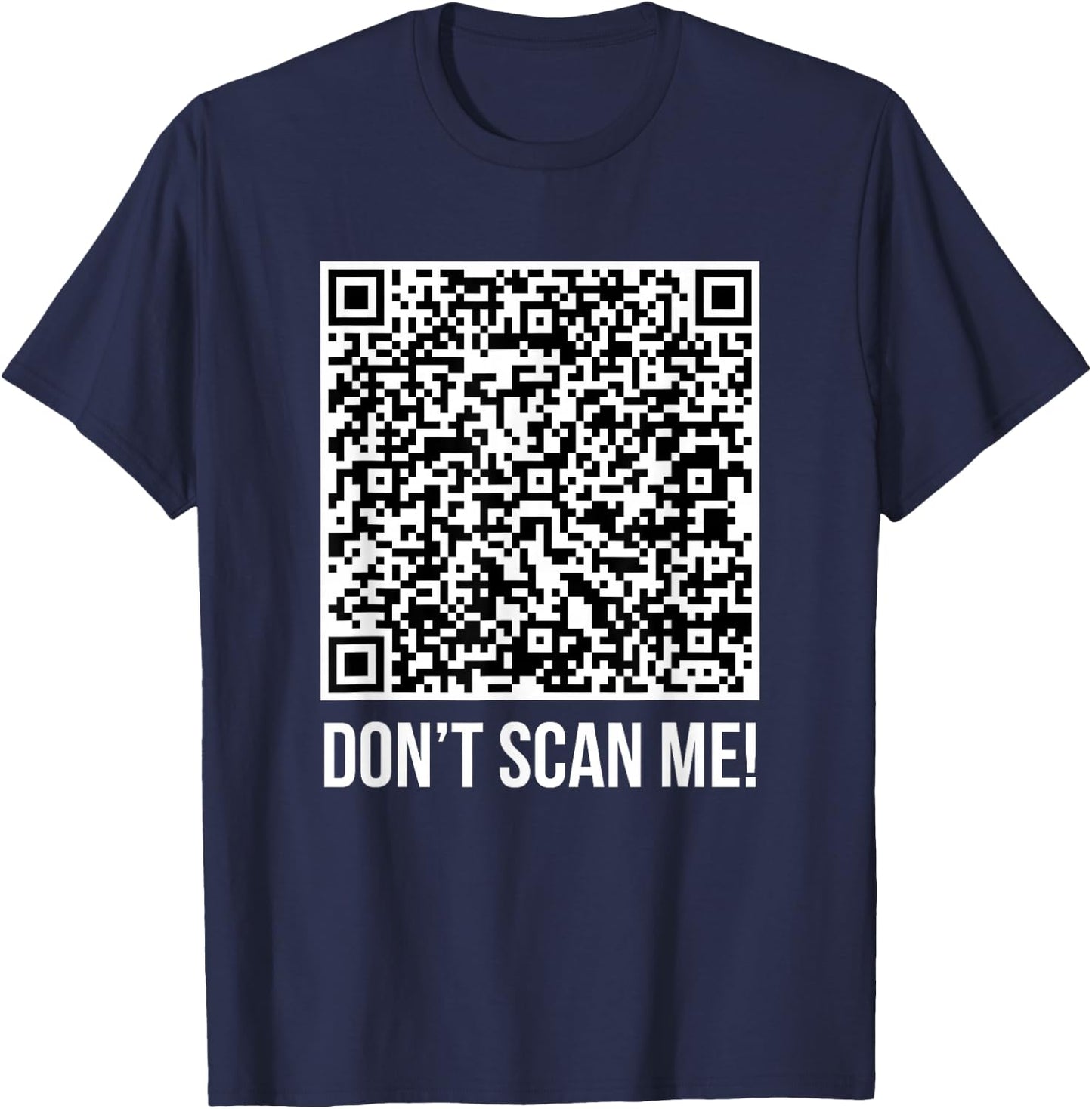 Don't scan me! QR Scan Me Joke Funny Middle Finger T-Shirt - T-Shirt | Navy