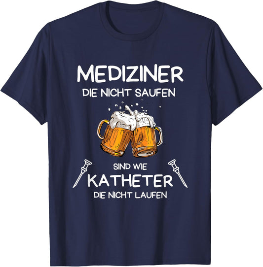 Funny Medicine Sports Doctor Alcohol , black T-Shirt - T-Shirt | Navy