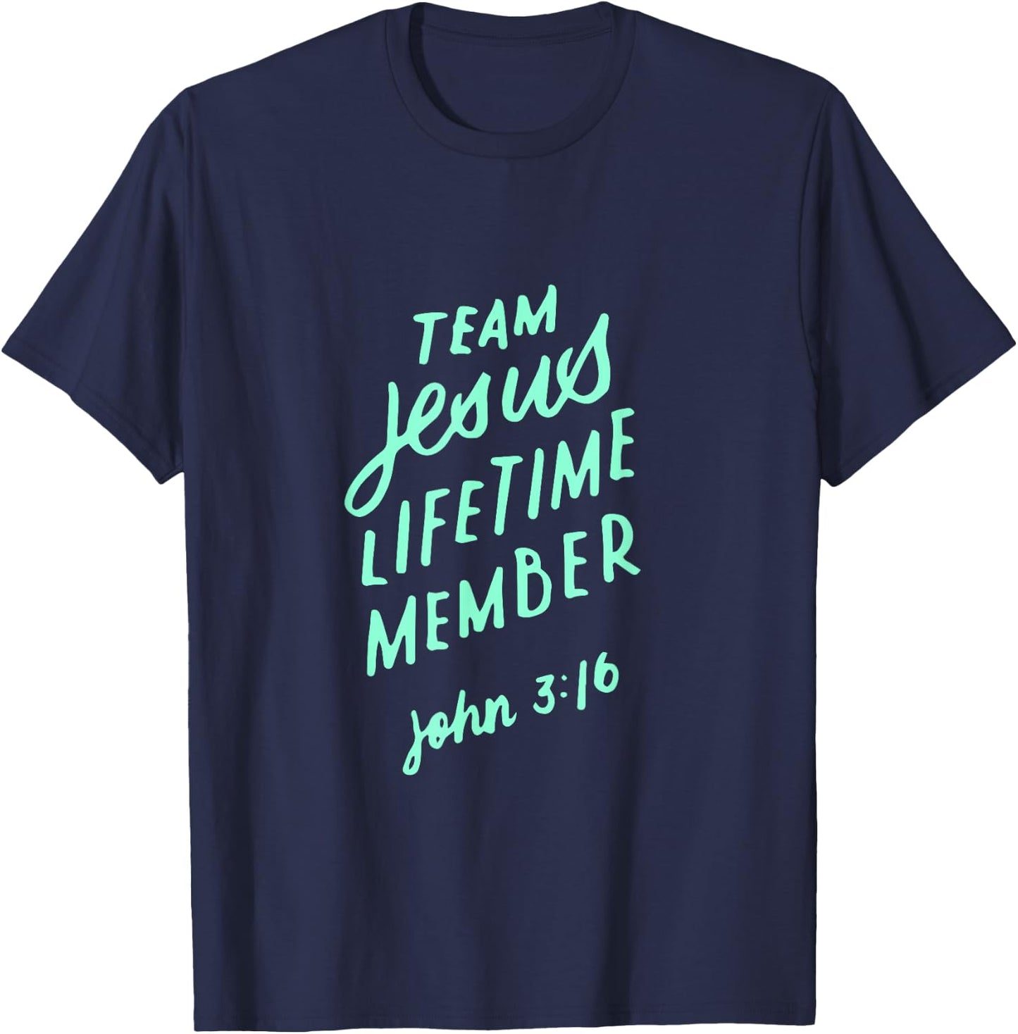 Team Jesus Christ Lifetime Member Bible Verse Christian Gift T-Shirt - T-Shirt | Navy