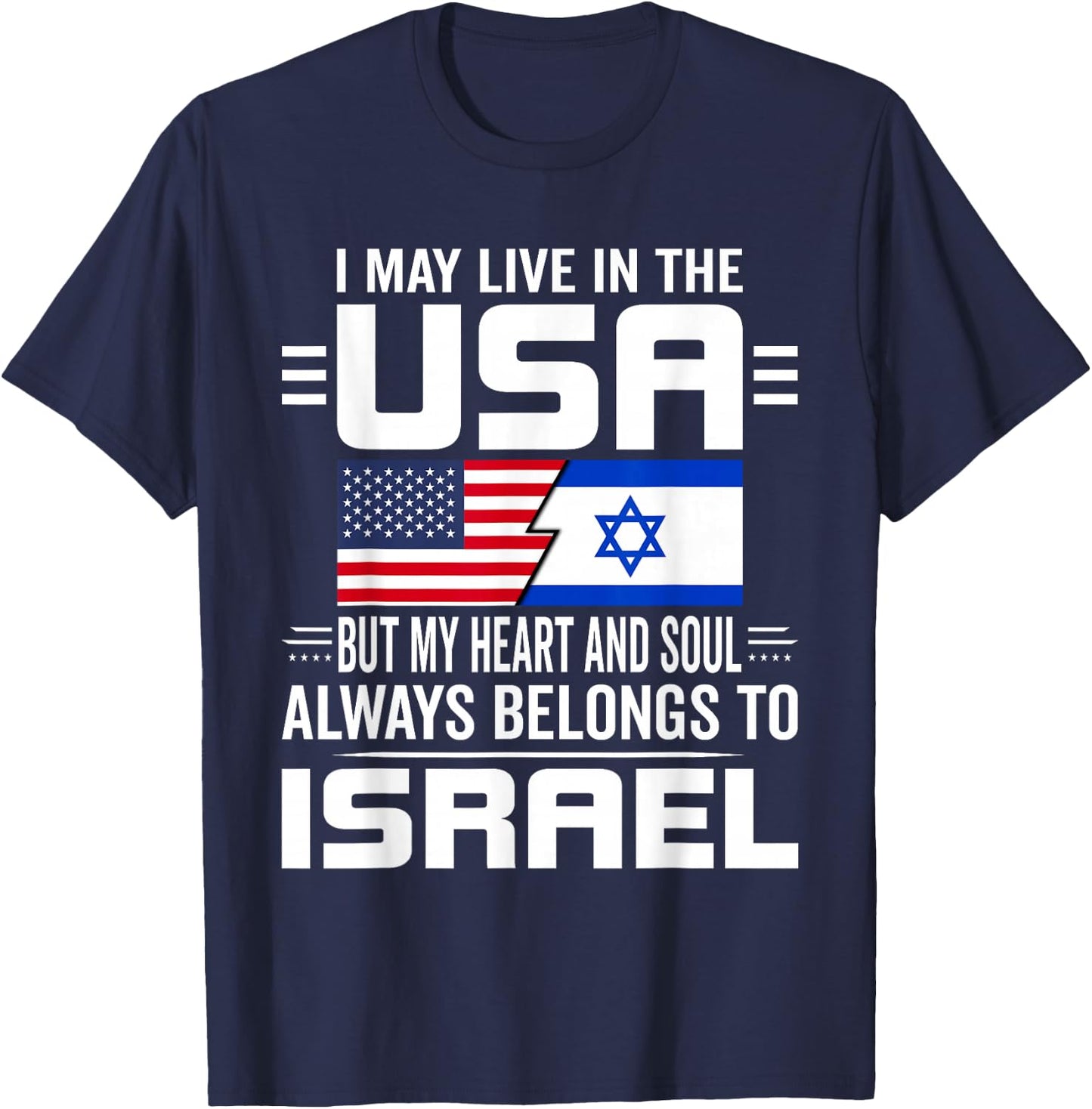 I May Live In USA But My Heart Always Belongs To Israel T-Shirt - T-Shirt | Navy