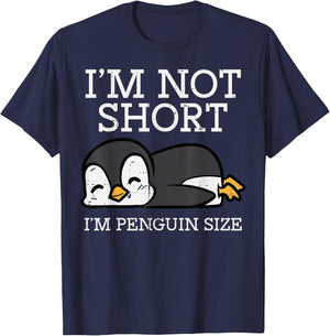 Im Not Short Penguin Size Funny Height Joke Women Kids Men T-Shirt - T-Shirt | Navy