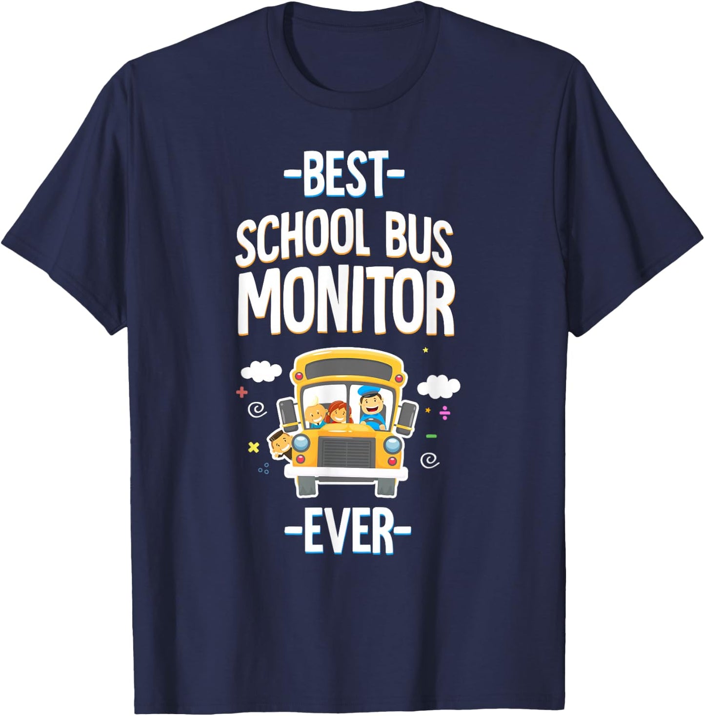 The Best School Bus Monitor Ever T-Shirt - T-Shirt | Navy