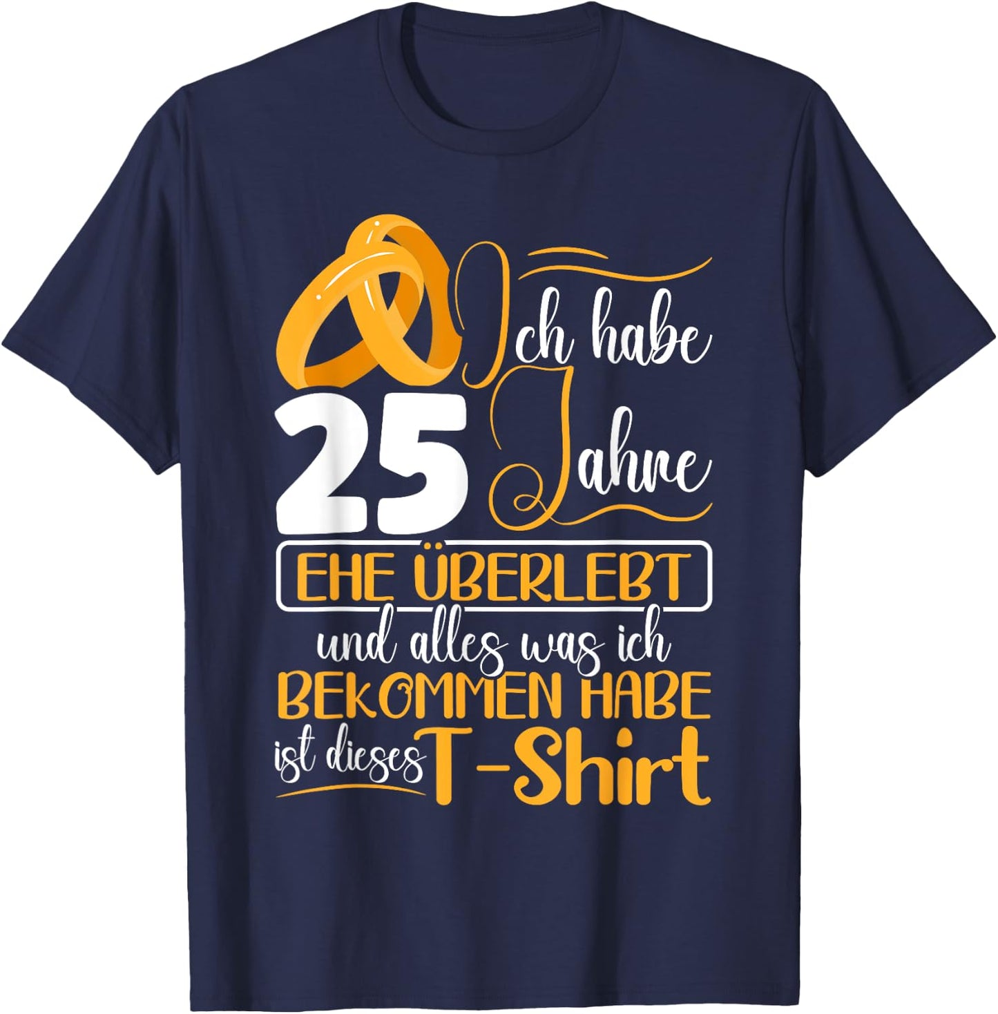 Silberhochzeit 25 Jahre Verheiratet Hochzeitstag T-Shirt - T-Shirt | Navy