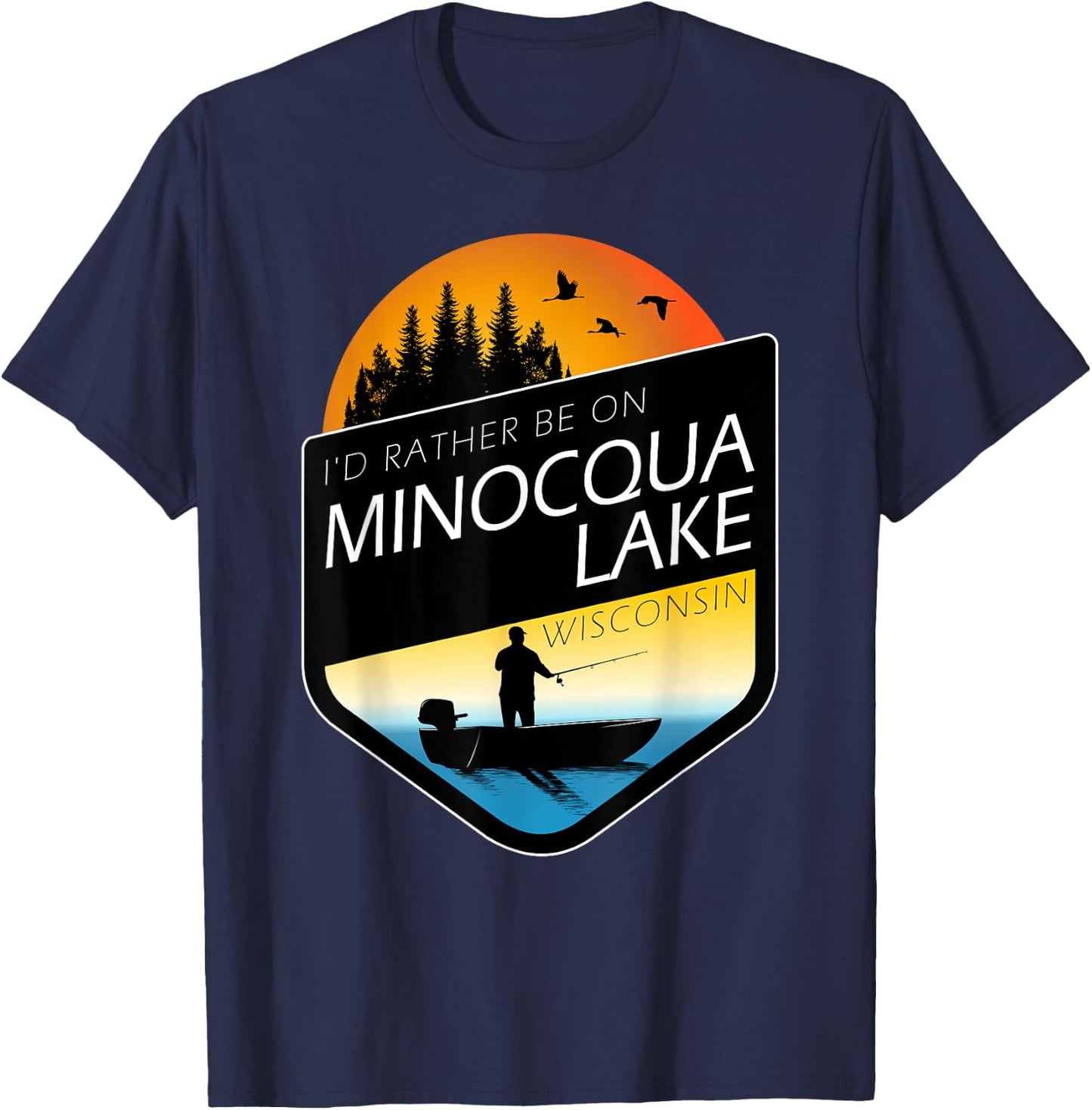 I'd Rather Be On Minocqua Lake Wisconsin Fishing T-Shirt - T-Shirt | Navy