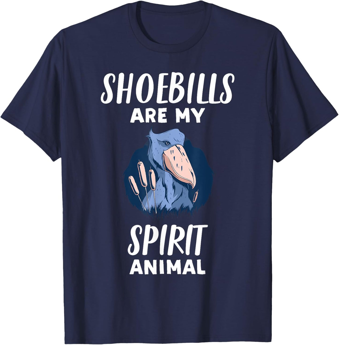 Shoebills Are My Spirit Animal | Funny Shoebill Lover T-Shirt - T-Shirt | Navy