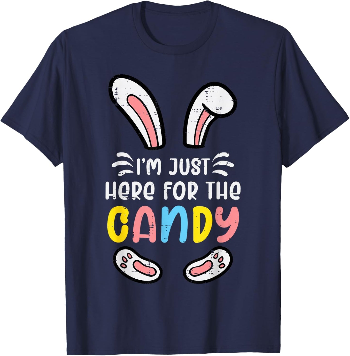 Easter Im Just Here For The Candy Bunny Rabbit Girls Kids T-Shirt - T-Shirt | Navy