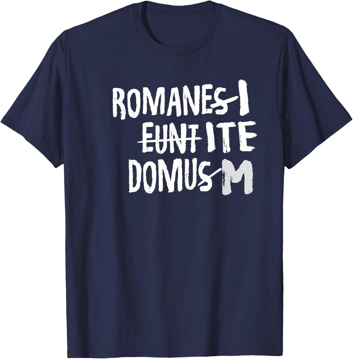 Romani Ite Domum - Learning Latin Like Life of Bryan , black, s T-Shirt - T-Shirt | Navy