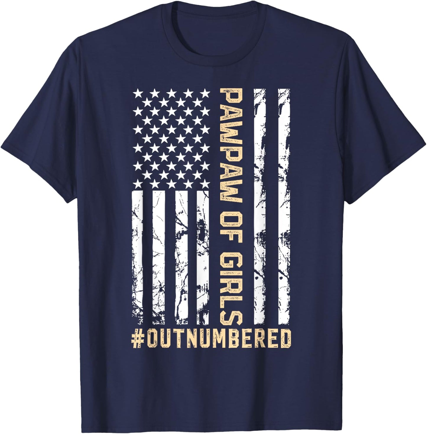 American Flag Father's Day Pawpaw Of Girls Outnumbered T-Shirt - T-Shirt | Navy