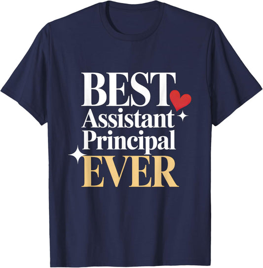 Best Assistant Principal Ever Vice-Principal Mother's Day T-Shirt - T-Shirt | Navy