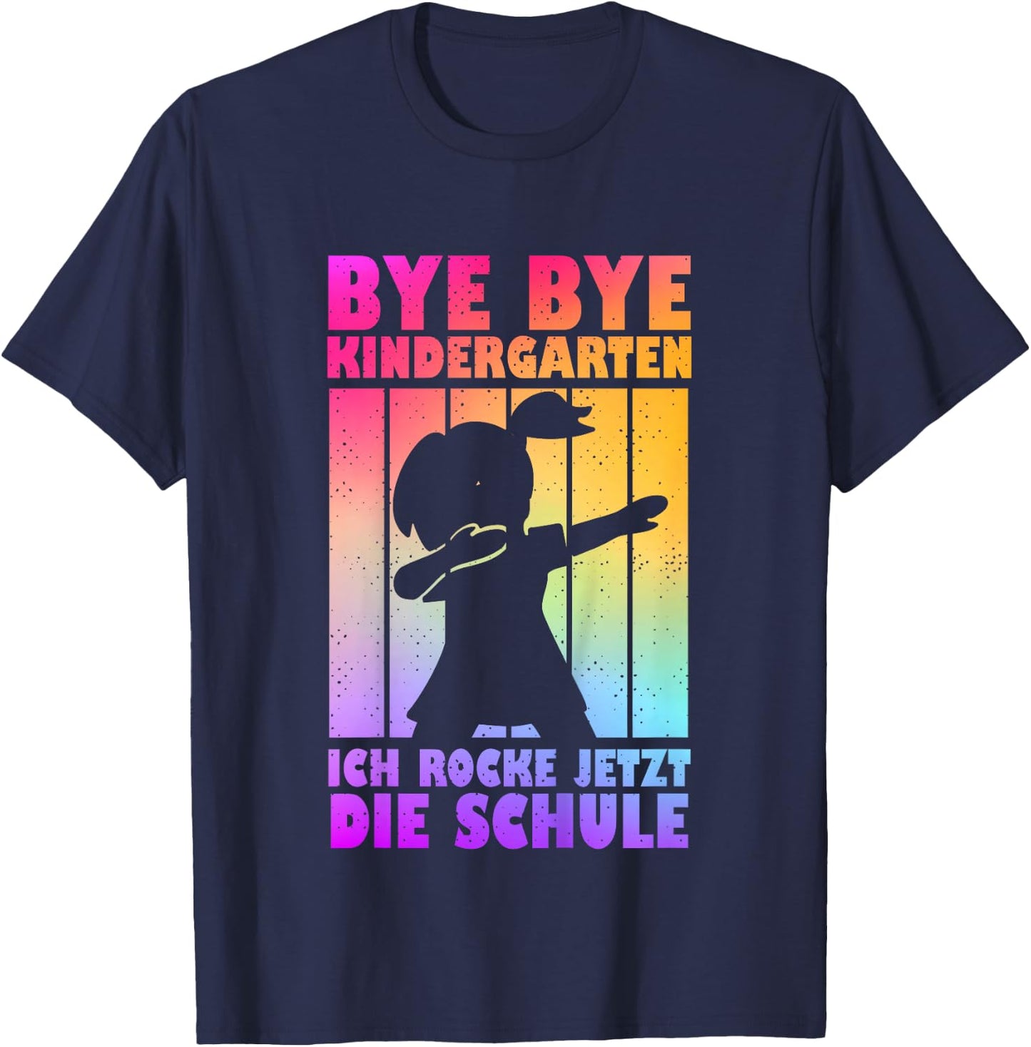 Bye Bye Kindergarten Ich Rocke Jetzt Die Schule T-Shirt - T-Shirt | Navy