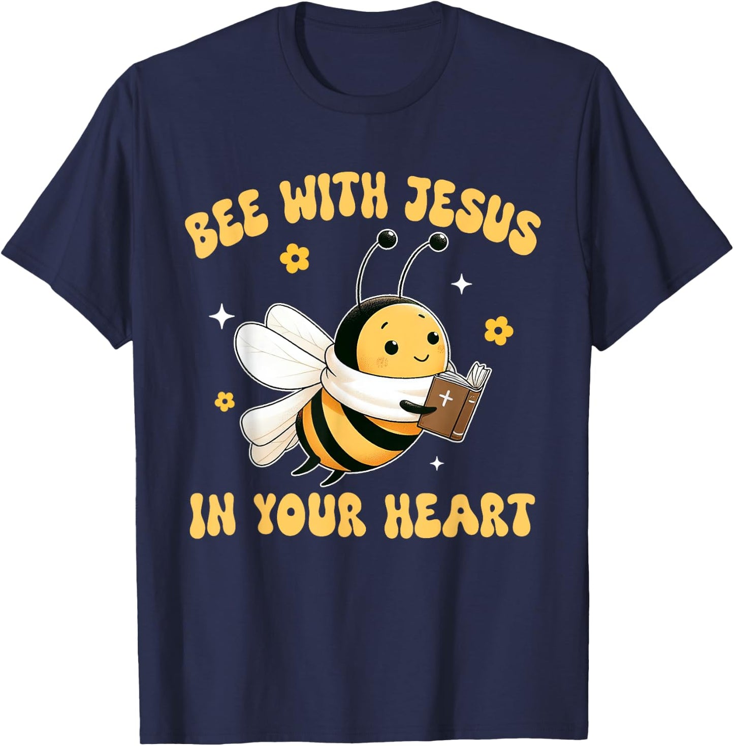 Bees Christian Bee With Jesus in Your Heart Jesus Lover T-Shirt - T-Shirt | Navy