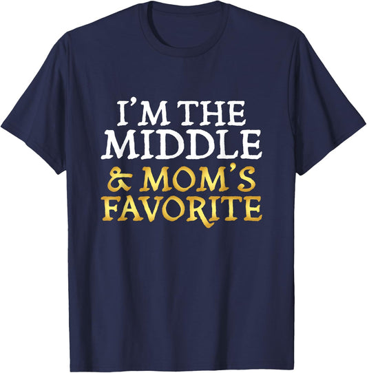 I'm The Middle and Mom's Favorite - Funny Sibling T-Shirt - T-Shirt | Navy