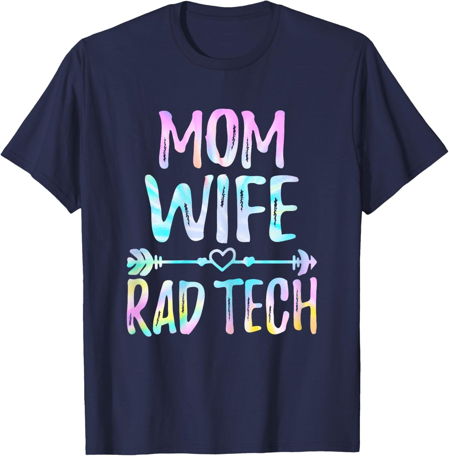 Xray Tech - Mom Wife Rad Tech Radiology Tech Gifts T-Shirt - T-Shirt | Navy