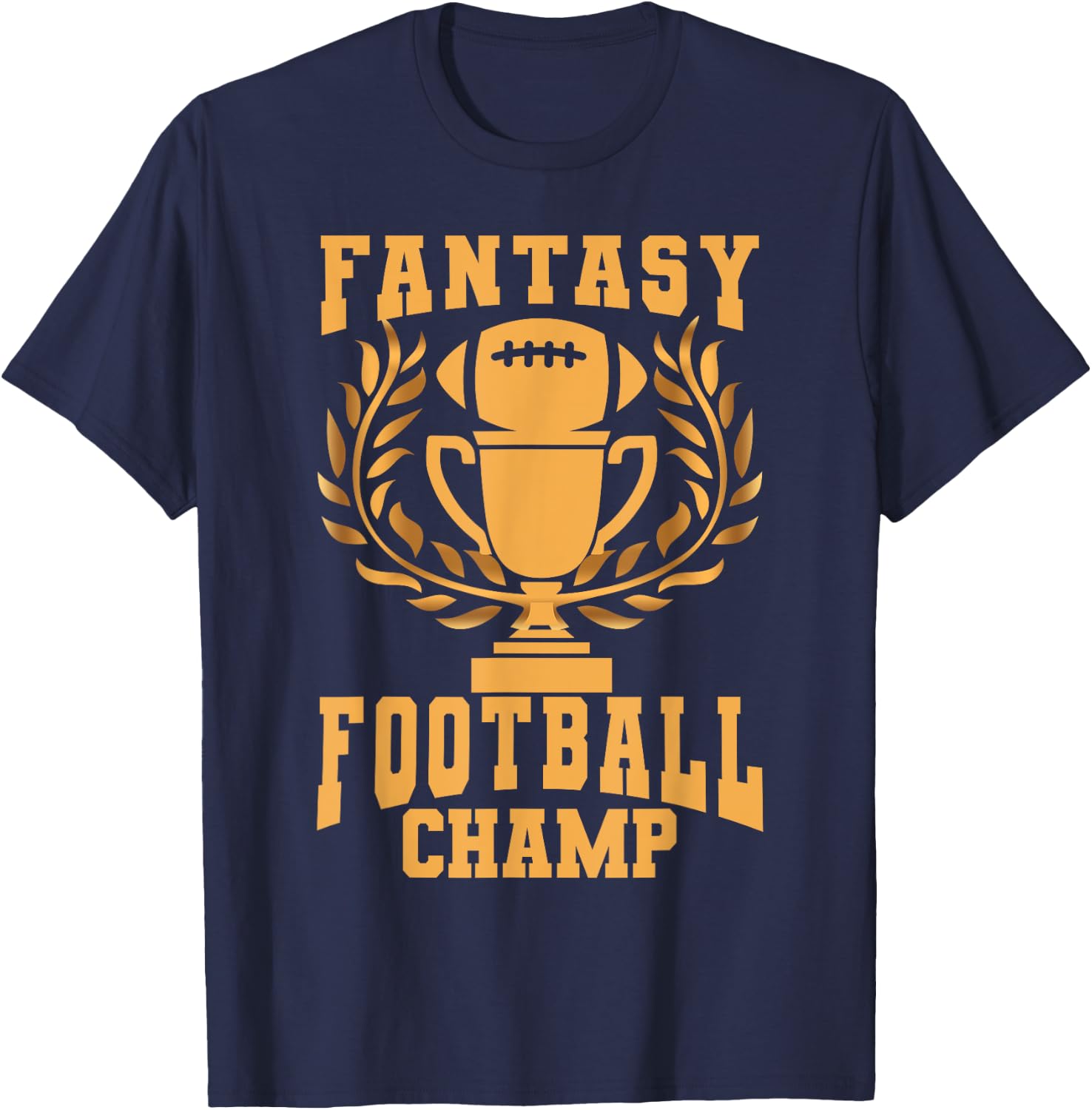 Fantasy Football Championship Trophy Winner 1st Place FFL T-Shirt - T-Shirt | Navy