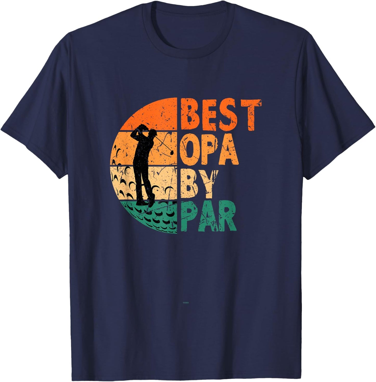 Best Opa By Par Golfing Funny Golf Golfer T-Shirt - T-Shirt | Navy