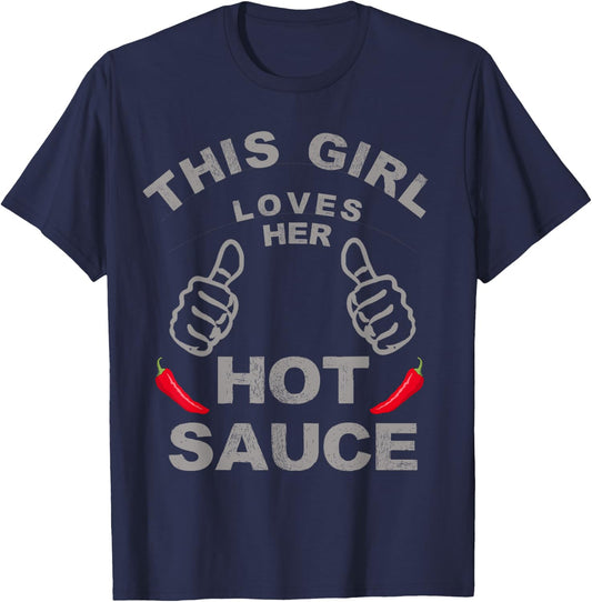 This Girl Loves Her Hot Sauce Chilli Pepper Lovers T-Shirt - T-Shirt | Navy