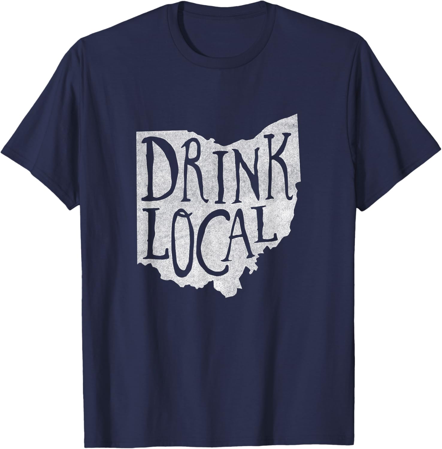 Distressed Drink Local Ohio State Outline Craft Beer Shirt T-Shirt - T-Shirt | Navy