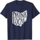 Distressed Drink Local Ohio State Outline Craft Beer Shirt T-Shirt - T-Shirt | Navy