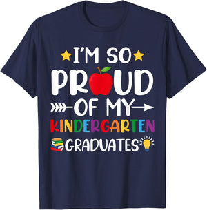 Proud Of My Kindergarten Graduates Last Day School Teacher T-Shirt - T-Shirt | Navy