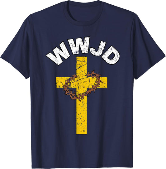 WWJD What Would Jesus Do Christian Christ Christianity Lord T-Shirt - T-Shirt | Navy