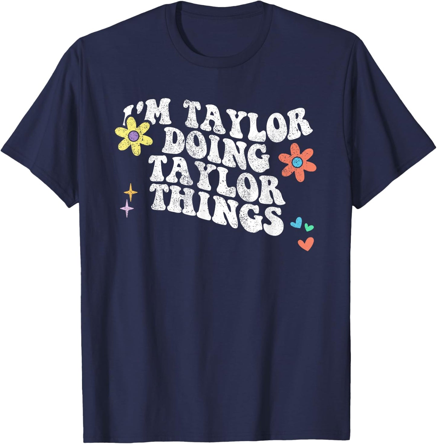 Retro Groovy Im TAYLOR Doing TAYLOR Things Funny Mothers Day T-Shirt - T-Shirt | Navy