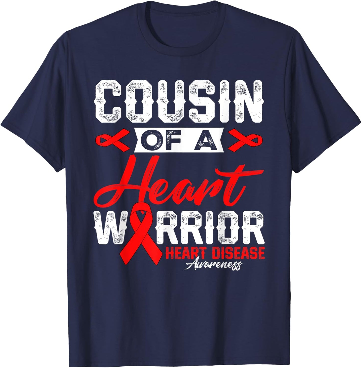 Cousin Of A Heart Warrior Heart Disease Red Ribbon Men Women T-Shirt - T-Shirt | Navy