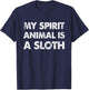 Funny My spirit animal is a sloth T-Shirt - T-Shirt | Navy