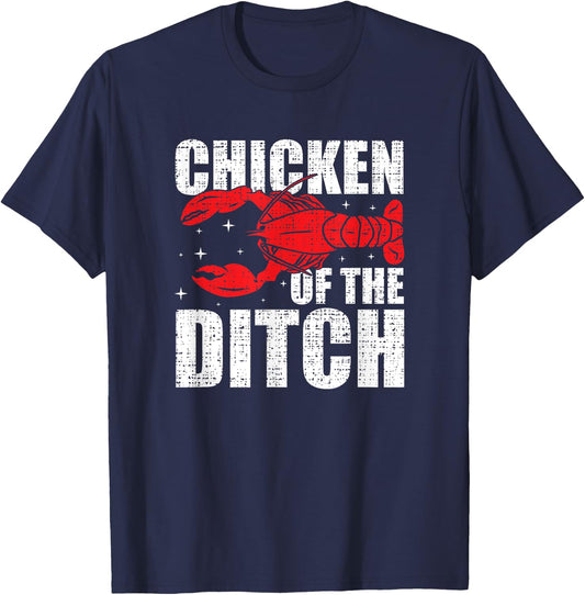 Chicken Of The Ditch - Crawfish Season Mud Bug Lovers T-Shirt - T-Shirt | Navy