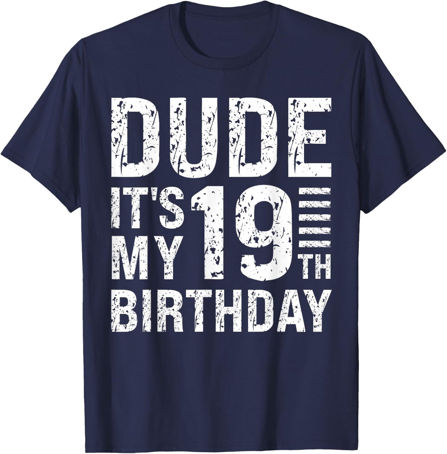 Dude It's My 19th Birthday King OMG 19 Year Old Happy Crown T-Shirt - T-Shirt | Navy