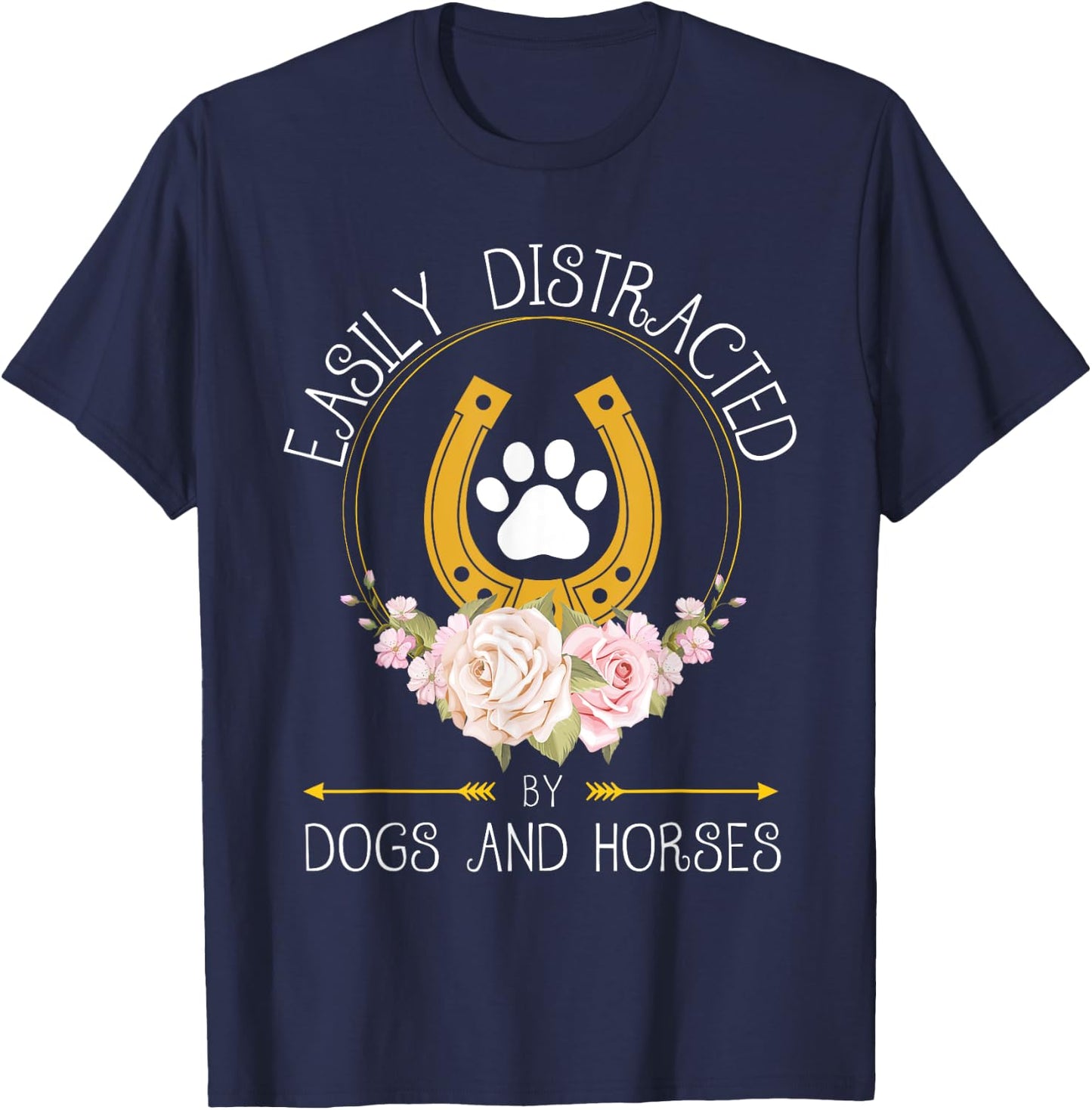 Easily Distracted By Dogs And Horses Funny Farm Animal Lover T-Shirt - T-Shirt | Navy