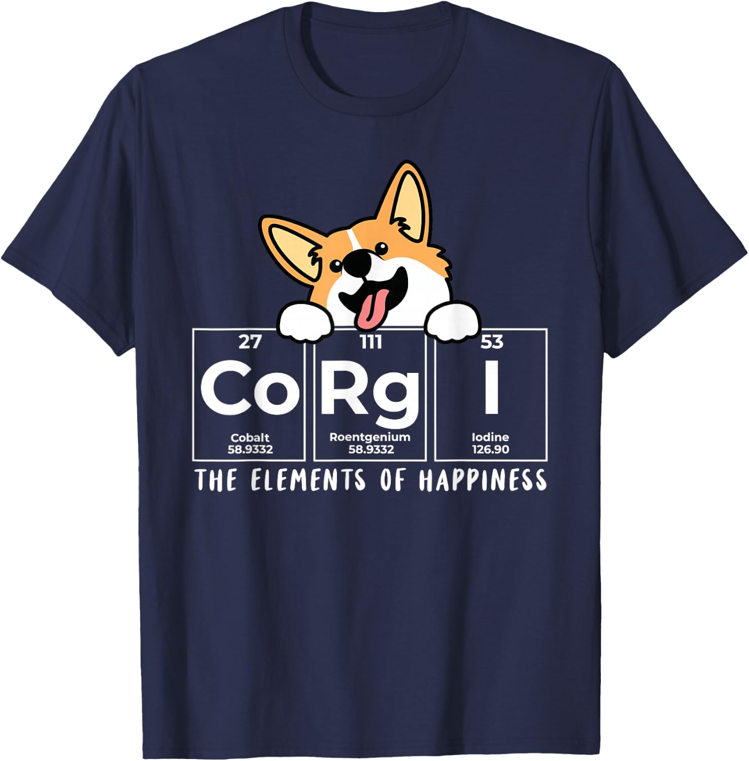 Corgi Funny Elements of Happiness Corgi Dog Lover T-Shirt - T-Shirt | Navy