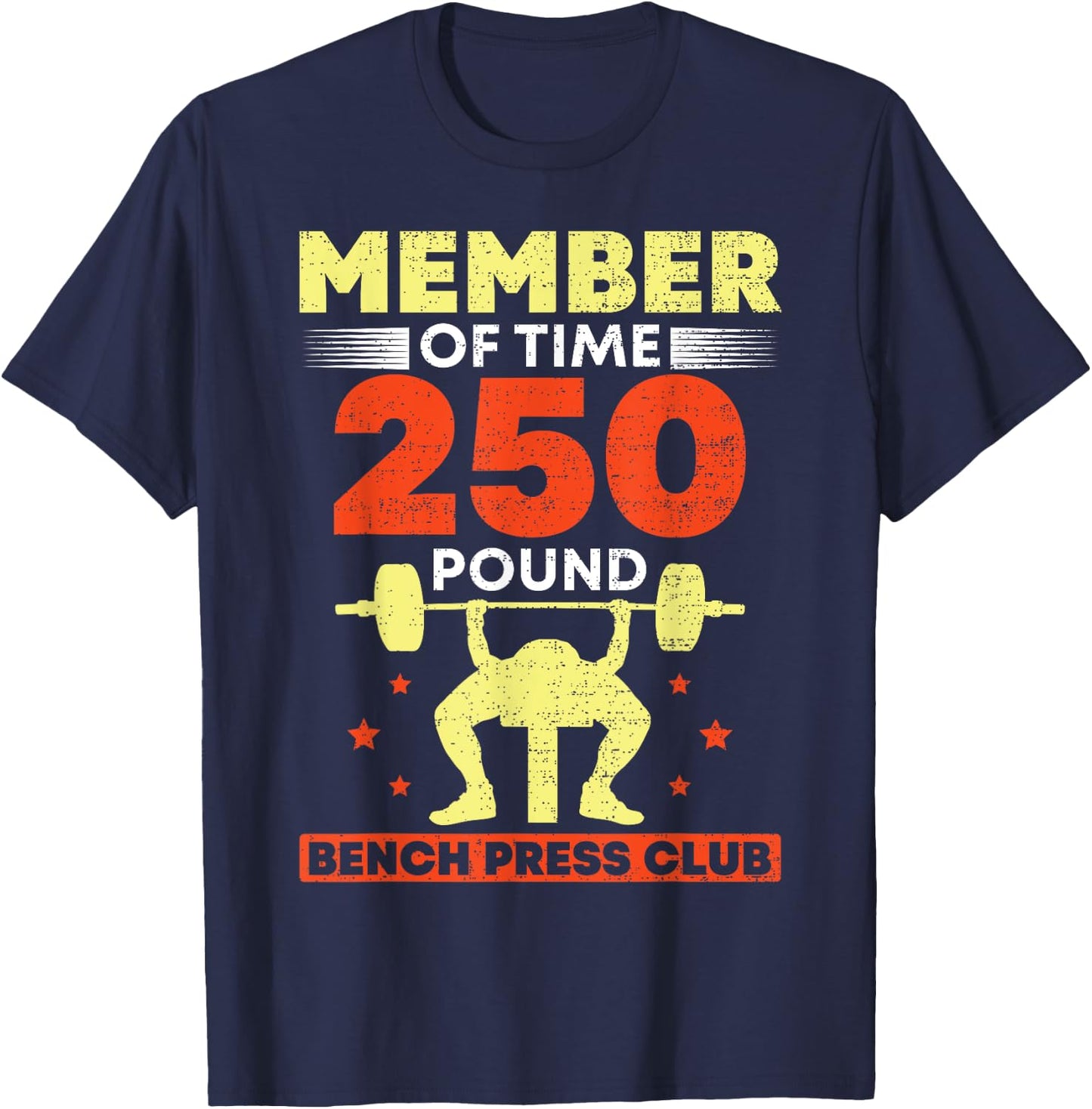 Member Of The 250 Pound Bench Press Club Strength Gym T-Shirt - T-Shirt | Navy