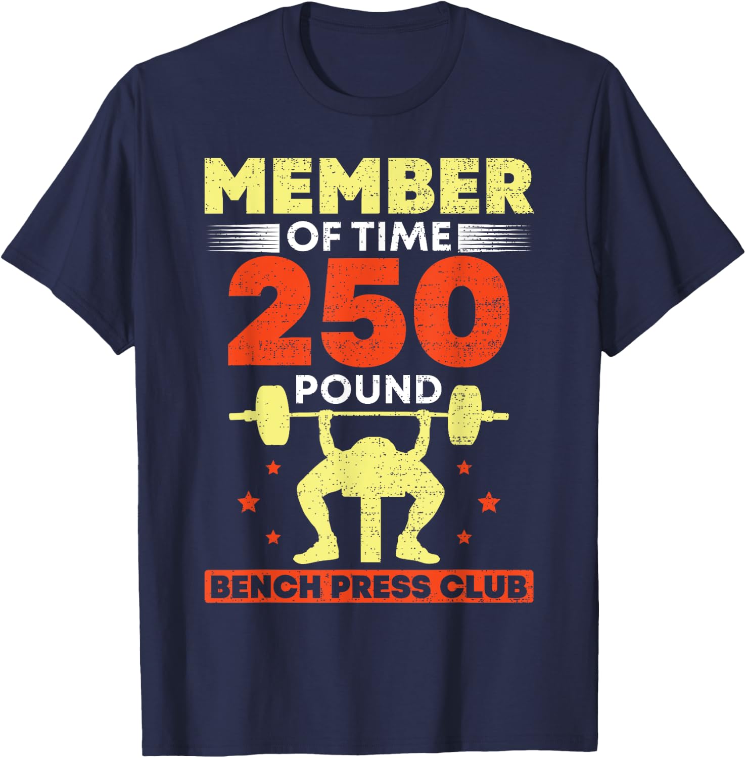 Member Of The 250 Pound Bench Press Club Strength Gym T-Shirt - T-Shirt | Navy