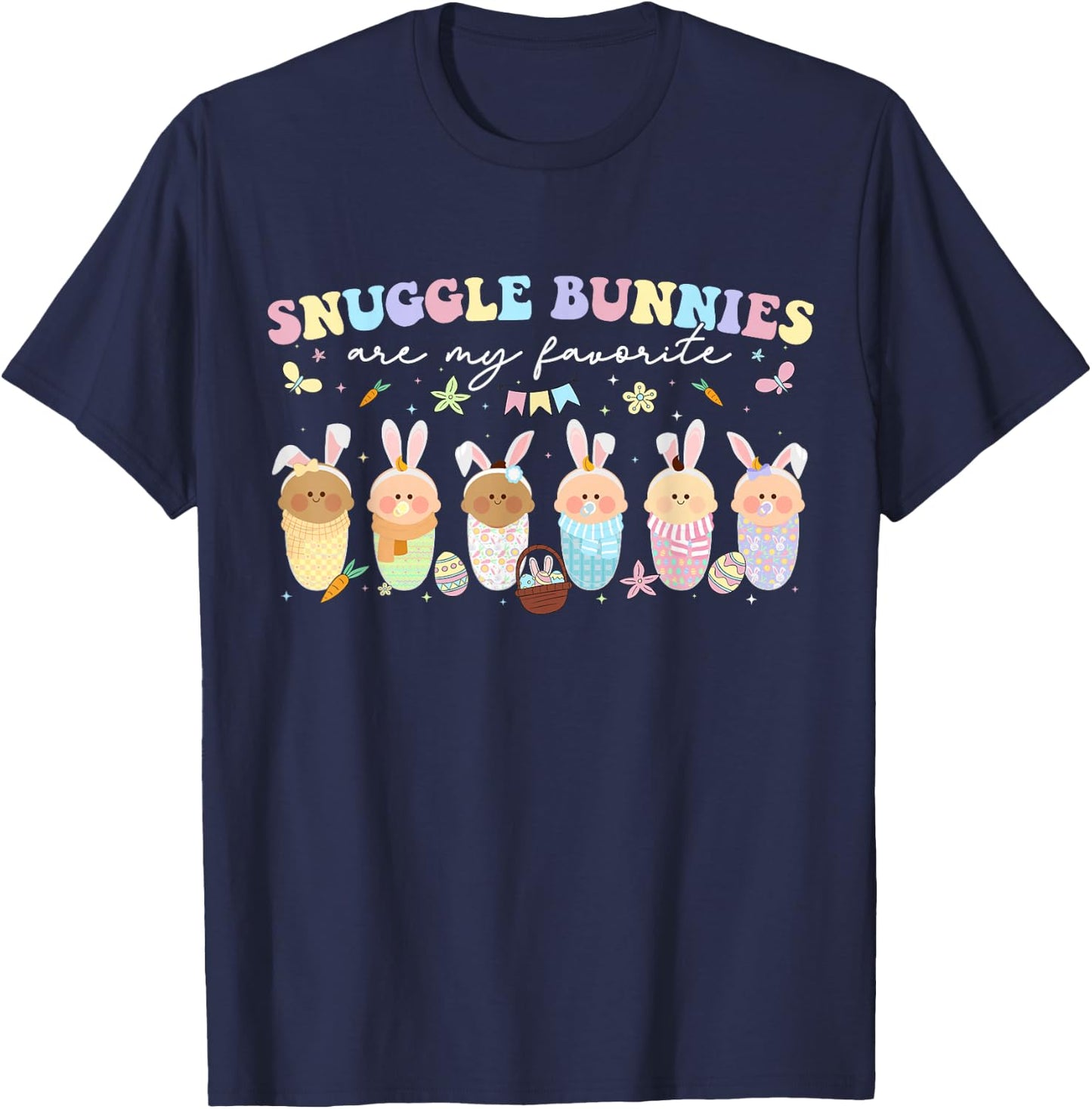 Snuggle Bunnies Are My Favorite Easter Mother Baby L&D NICU T-Shirt - T-Shirt | Navy